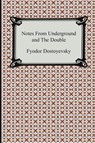 Notes from Underground and the Double - Fyodor Dostoyevsky - 9781420931334