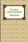 The Theory of Moral Sentiments - Adam Smith - 9781420938425