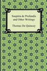 Suspiria de Profundis and Other Writings - Thomas de Quincey - 9781420940558
