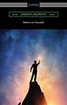 BELIEVE IN YOURSELF - Joseph Murphy - 9781420962376