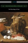 The Physiology of Taste - Jean Anthelme Brillat-Savarin - 9781420963038