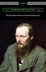 The Best Short Stories of Fyodor Dostoyevsky - Fyodor Dostoyevsky - 9781420964219