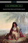 American Indian Stories and Old Indian Legends - Zitkala-Sa - 9781420968514
