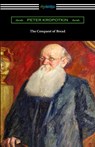 The Conquest of Bread - Peter Kropotkin - 9781420969009