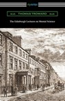 The Edinburgh Lectures on Mental Science - Thomas Troward - 9781420970807
