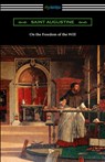 On the Freedom of the Will - Saint Augustine - 9781420971941