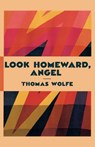 Look Homeward, Angel - Thomas Wolfe - 9781420982770