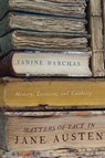 Matters of Fact in Jane Austen - Janine (University of Texas at Austin) Barchas - 9781421411910