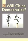 Will China Democratize? - Andrew J. Nathan ; Larry Diamond ; Marc F. Plattner - 9781421412443