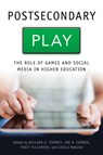 Postsecondary Play - William G. (Wilbur-Kieffer Professor of Higher Education & Director Tierney ; Zoe B. (University of Southern California) Corwin ; Tracy (University of Southern California) Fullerton - 9781421413068