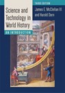 Science and Technology in World History - James E. McClellan ; Harold (C/o Adam Dorn) Dorn - 9781421417752