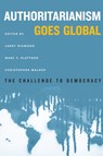 Authoritarianism Goes Global - Larry (Director Diamond ; Marc F. (Editor Plattner ; Christopher (Executive Director Walker - 9781421419978
