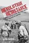Revolution and Resistance - David Tucker - 9781421420707