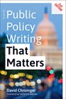 Public Policy Writing That Matters - David (Communications Analyst) Chrisinger - 9781421442327