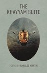 The Khayyam Suite - Charles (Greensboro Community College) Martin - 9781421450711