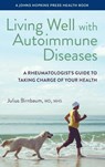 Living Well with Autoimmune Diseases - Julius Birnbaum - 9781421451626
