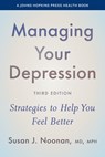 Managing Your Depression - Susan J. Noonan - 9781421453194