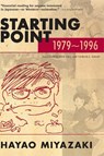 Starting Point: 1979-1996 - Hayao Miyazaki - 9781421561042