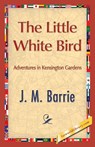 The Little White Bird - James Matthew Barrie - 9781421849881
