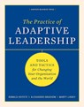 The Practice of Adaptive Leadership - Ronald A. Heifetz ; Marty Linsky ; Alexander Grashow - 9781422105764