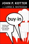 Buy-In - John P. Kotter ; Lorne A. Whitehead - 9781422157299