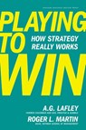 Playing to Win - A.G. Lafley ; Roger L. Martin - 9781422187395