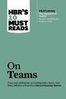 HBR's 10 Must Reads on Teams (with featured article "The Discipline of Teams," by Jon R. Katzenbach and Douglas K. Smith) - Harvard Business Review ; Jon R. Katzenbach ; Lynda Gratton ; Kathleen M. Eisenhardt - 9781422189870