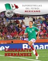 Chicharito Hernández - Gustavo Vazquez - 9781422291504
