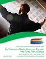 Gay Characters in Theater, Movies, and Television - Jaime A. Seba - 9781422296752