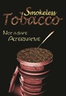 Smokeless Tobacco: Not a Safe Alternative - Katie John Sharp - 9781422297766