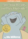 Are You Ready to Play Outside? (An Elephant and Piggie Book) - Mo Willems - 9781423113478