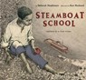 Steamboat School - Deborah Hopkinson - 9781423121961
