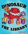 Dinosaur vs. the Library - Bob Shea - 9781423133384