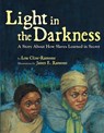 Light in the Darkness - Lesa Cline-Ransome - 9781423134954
