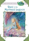 Disney Fairies: Rani in the Mermaid Lagoon - Lisa Papademetriou - 9781423158288