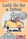 Let's Go for a Drive! (An Elephant and Piggie Book) - Mo Willems - 9781423164821