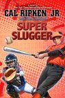 Super Slugger - Cal Ripken Jr. - 9781423169871