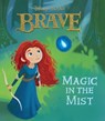 Magic in the Mist (Disney/Pixar Brave) - RH Disney - 9781423182719