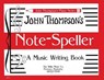 Note Speller: A Music Writing Book - John Thompson - 9781423410782