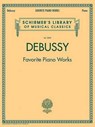 Favorite Piano Works - Claude Debussy - 9781423427414