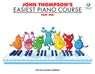Thompson, J: John Thompson's Easiest Piano Course - Part 1 - - John Thompson - 9781423489344