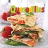 Quesadillas - Donna Kelly - 9781423616658