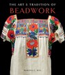 The Art & Tradition of Beadwork - Marsha C. Bol - 9781423631804