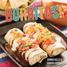 Burritos! - Donna Kelly ; Sandra Hoopes - 9781423639473