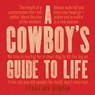 A Cowbody's Guide to Life - Texas Bix Bender - 9781423651680