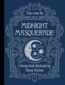 Tales from the Midnight Masquerade Coloring Book - Hanna Karlzon - 9781423655442