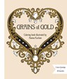 Grains of Gold Coloring Book - Hanna Karlzon - 9781423658337