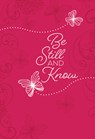 BE STILL & KNOW - Broadstreet Publishing Group LLC - 9781424552863