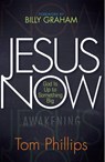 Jesus Now - PHILLIPS,  Tom - 9781424553105