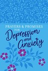 Prayers & Promises for Depression and Anxiety - Broadstreet Publishing - 9781424559190